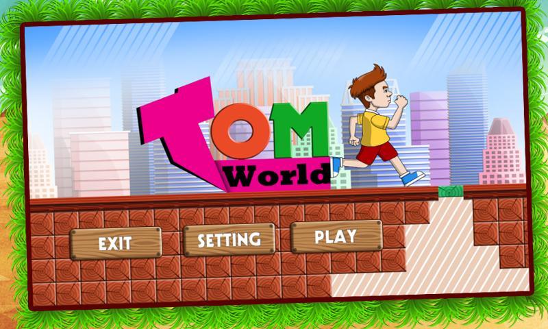 Tom World